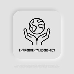Save planet. Hands holding planet Earth. Environmental economics, social responsibility for nature. Thin line icon. Vector illustration.