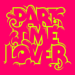 Part time lover. Vector illustration.