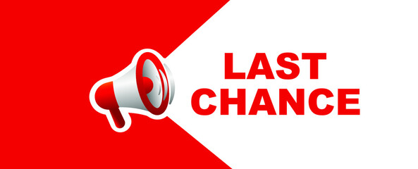 Last chance sign on white background	