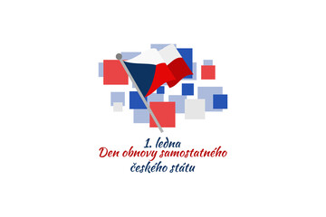 Translation: January 1, Day of the Restoration of the Independent Czech State vector illustration. Suitable for greeting card, poster and banner. 