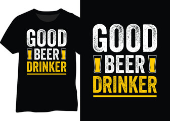 Good beer drinker vector design for t-shirt, poster, mug. Beer lover design