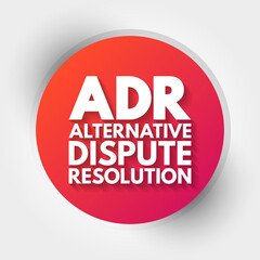 ADR - Alternative Dispute Resolution acronym, business concept background