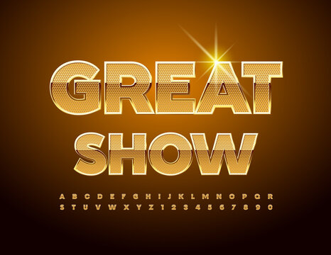 Vector premium Emblem Great Show.  Luxury Gold Font. Chic Alphabet Letters and Numbers set