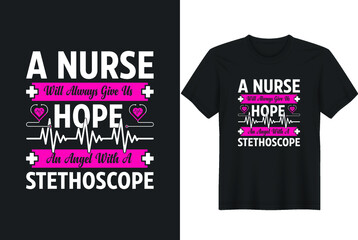 A Nurse Will Always Give Us Hope An Angel With A Stethoscope greeting card template with hand-drawn lettering and simple illustration for cards