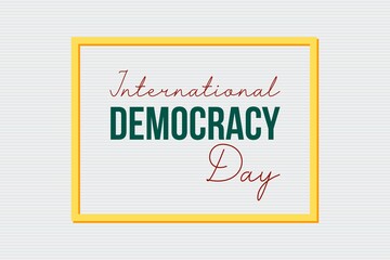 International Democracy Day in yellow frame. Democracy day poster, banner, sticker, and t-shirt design.
