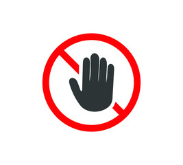 Do not touch hand icon. Prohibiting sign. Sign of the stop flat design. Vector Illustration