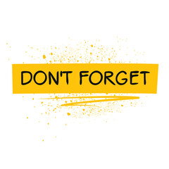 (Don't forget) yellow text marker, Vector Illustration.