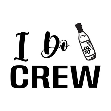 I Do Crew Svg
