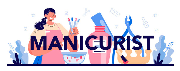 Manicurist typographic header. Beauty salon worker. Nail treatment