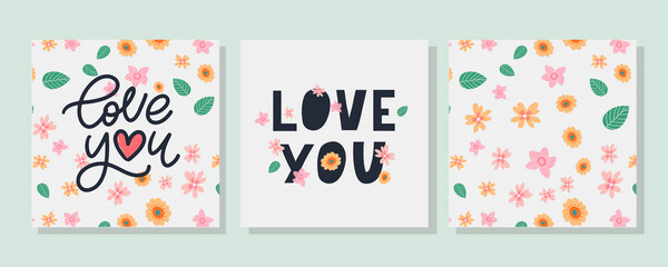 Love you set. Inspirational lettering quote flowers banner. Typography slogan for t shirt printing, graphic design.