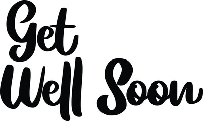 Get Well Soon Vector design idiom Text Phrase on White Background