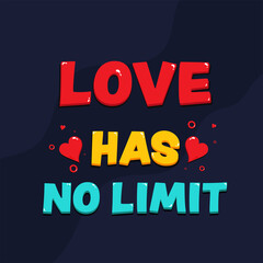 Fototapeta na wymiar Colorful Love Has No Limit Quotes With Hearts On Blue Background.