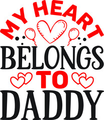 MY HEART BELONGS TO  DADDY SVG DESIGN  VECTOR FILE