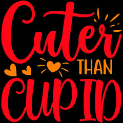 CUTER THAN CUPID  SVG DESIGN VECTOR FILE