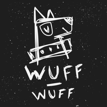 Grunge hand drawing dog typography t-shirt design. Vector illustration. On black background