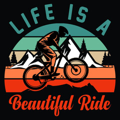 Fototapeta na wymiar life is a beautiful ride- t shirt design, cycle t shirt design, mountain t shirt design.