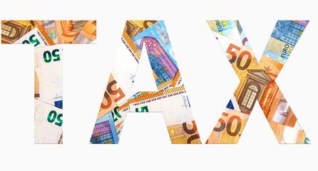 word TAX from euro banknotes on white background, money texture