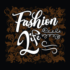 fashion life t shirt design