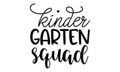 Kindergarten-squad, colorful typography design, Good for clothes, Preschool education typography design, Welcome back to School, photos or motivation posters