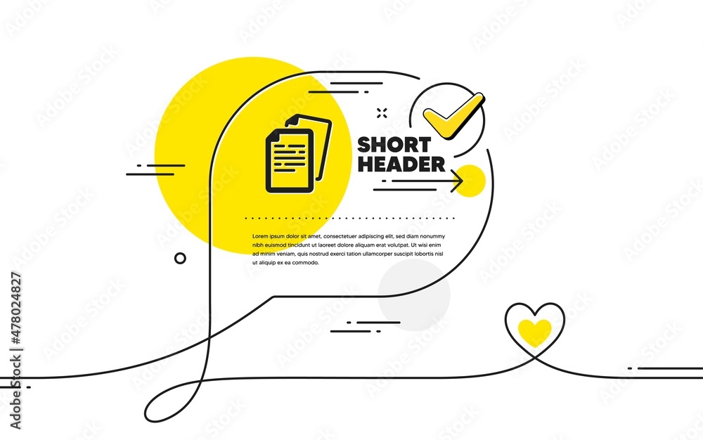 Poster documents icon. continuous line check mark chat bubble. doc file page sign. office note symbol. docu