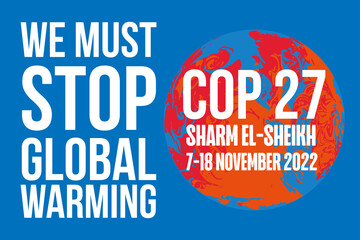 We Must Stop Global Warming at COP 27 - Sharm El-Sheikh, Egypt, 7-18 November 2022 - International climate summit vector illustration - obrazy, fototapety, plakaty