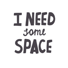 Naklejka premium Lettering i need some space