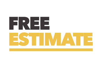 Modern, simple, bold typographic design of a saying "Free Estimate" in yellow and black colors. Cool, urban, trendy and vibrant graphic vector art