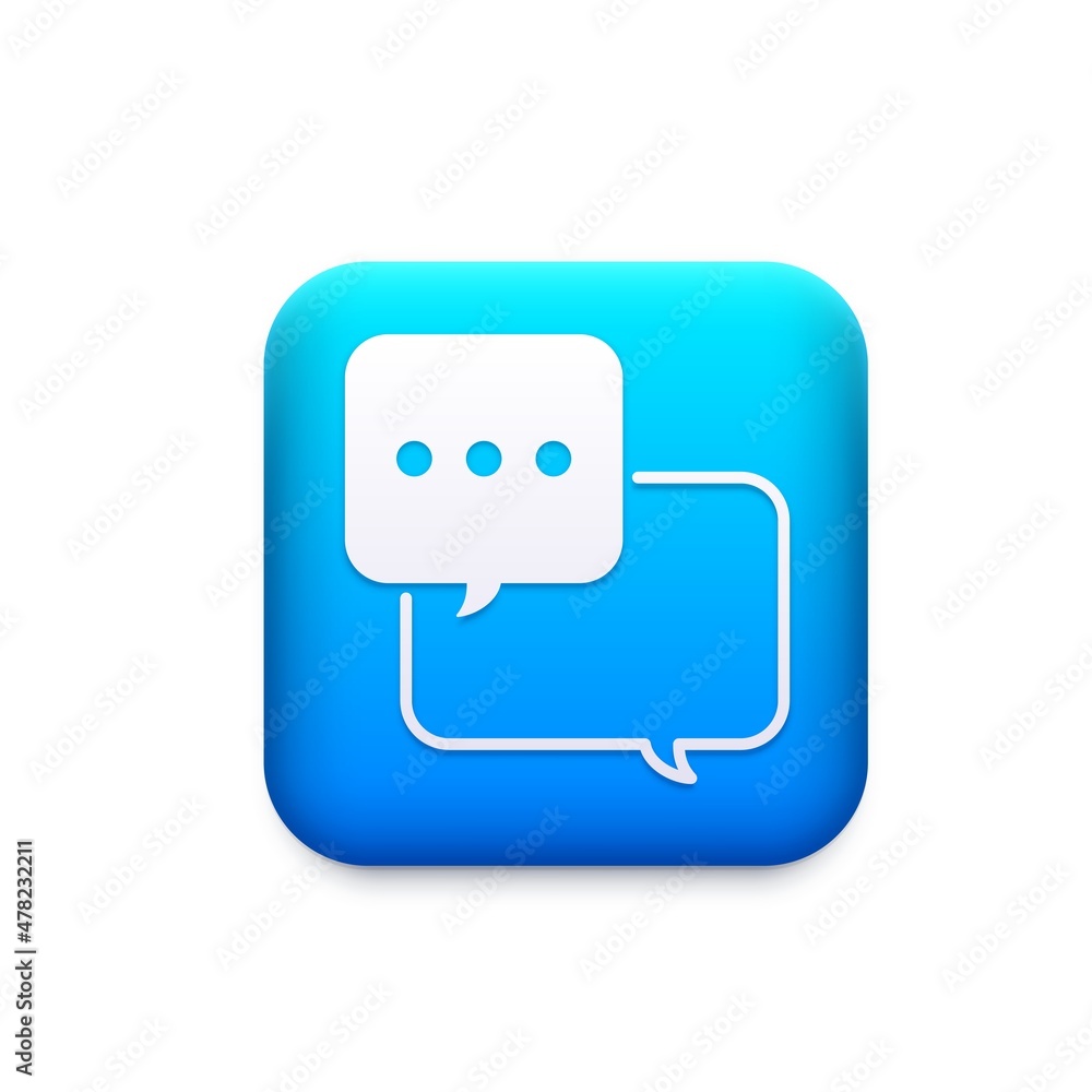 Aufkleber Chat messenger vector icon with blue speech bubbles or balloons and talk boxes. Mobile or web app isolated 3d button of communication application service element or gui widget