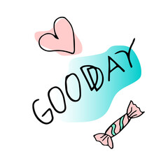 Today Is A Good Day To Have A Good Day. Inspiring Creative Motivation Quote Poster Template. Vector Typography Banner Design