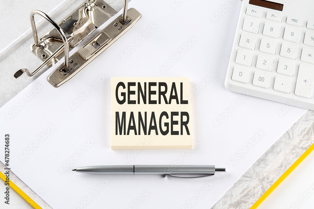 Poster general manager - business concept, message on the sticker on folder background with calculator