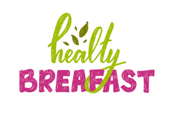 Vector illustration of healthy breakfast lettering for banner, signage, poster, advertisement, product design, healthy food guide, greeting card. Handwritten creative text for web or print
