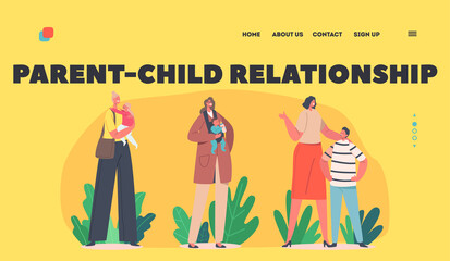 Parent Child Relationship Landing Page Template. Happy Mothers with Children, Family Characters Moms, Sons or Daughter