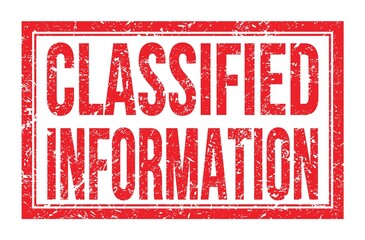 CLASSIFIED INFORMATION, words on red rectangle stamp sign