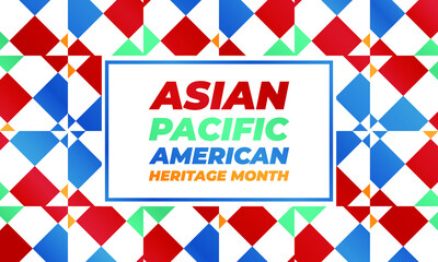May is Asian Pacific American Heritage Month (APAHM), celebrating the achievements and contributions of Asian Americans and Pacific Islanders in the United States. Poster, banner concept. EPS 10.