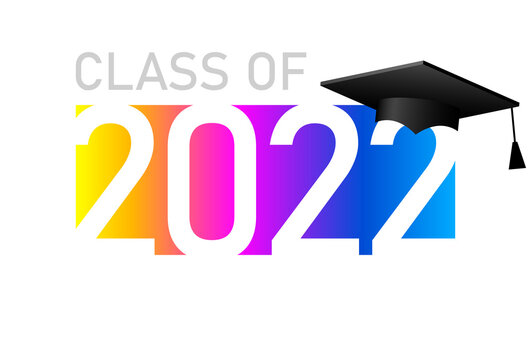 Class of 2022; elegant card in colorful colors for banners; flyers; greetings; invitations; business diaries; congratulations and posters at the prom. Vector illustration. Graduation; class of 2022