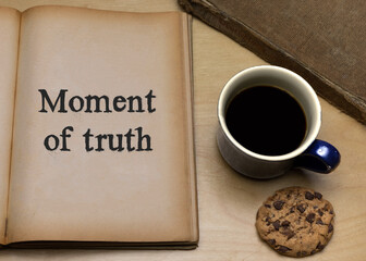 Moment of truth