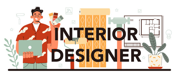 Interior designer typographic header. Decorator planning the design