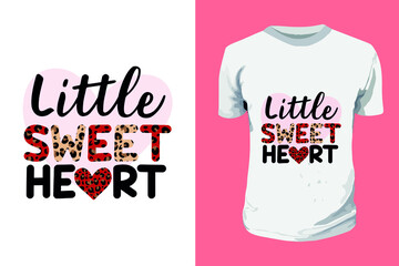 Little Sweet heart Sublimation Valentines Day Typography T shirt Design