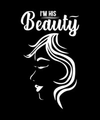 I'm His Beauty Valentine T-Shirt Design