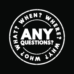 Any Questions? text and questions whose answers are considered basic in information gathering or problem solving