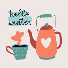 Vector lettering illustration. Phrase of Hello winter. Icon of cute cup, teapot. Every element is isolated. Concept for teahouse, social media, delivery, cafe, restaurant. Print of poster, banner.