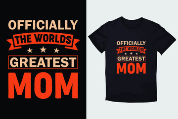 MOTHER T-SHIRT OFFICIALLY THE WORLDS GREATEST MOM