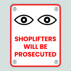 Eye On Sign: Shoplifters Will be Prosecuted. Eps10 vector illustration