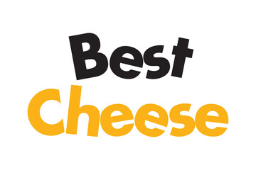 Modern, simple, minimal typographic design of a saying "Best Cheese" in yellow and black colors. Cool, urban, trendy and playful graphic vector art