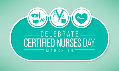 Certified Nurses day is observed every year on March 19, it is the day when nurses celebrate their nursing certification. Vector illustration