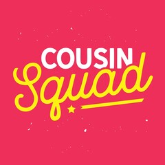 Cousin squad lettering quotes for poster concept vector - obrazy, fototapety, plakaty