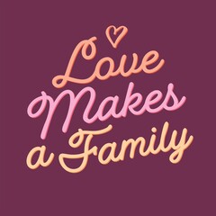 Love makes a family lettering font script vector template