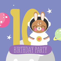 Birthday Party, Greeting Card, Party Invitation. Kids illustration with Cute Rabbit Cosmonaut and with the inscription ten. Vector illustration in cartoon style. Space theme for kids.
