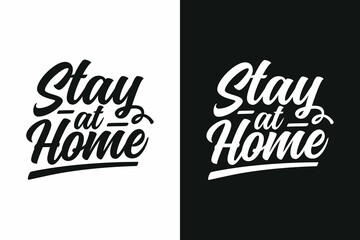 Stay at home lettering design