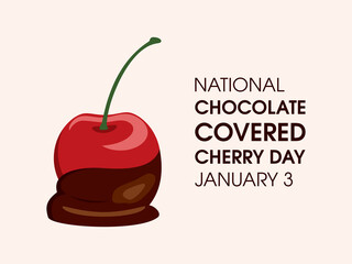 National Chocolate Covered Cherry Day vector. Cherry in chocolate icon vector. Chocolate Covered Cherry Day Poster, January 3. Important day